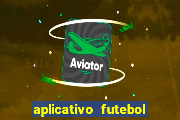 aplicativo futebol caminho da sorte